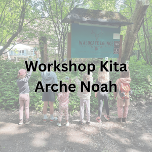 Wokshop Arche Noah